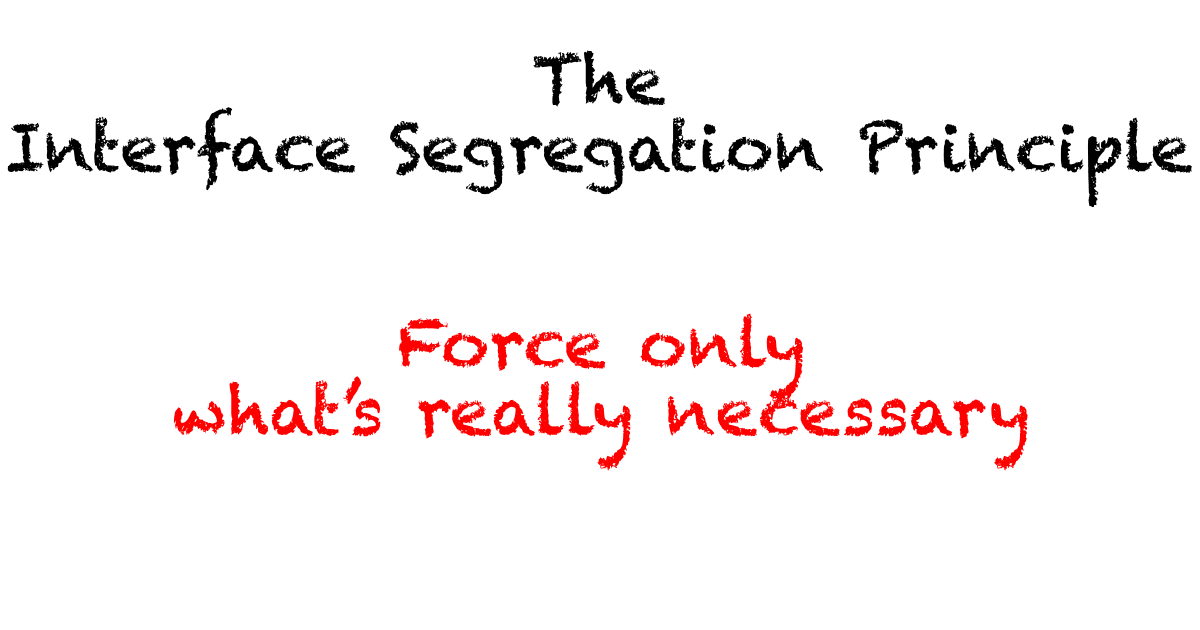 ISP - The Interface Segregation Principle